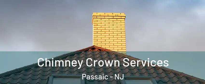  Chimney Crown Services Passaic - NJ