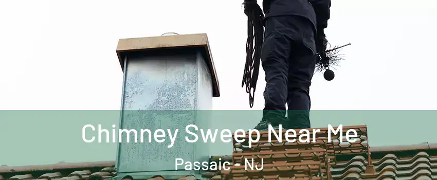  Chimney Sweep Near Me Passaic - NJ