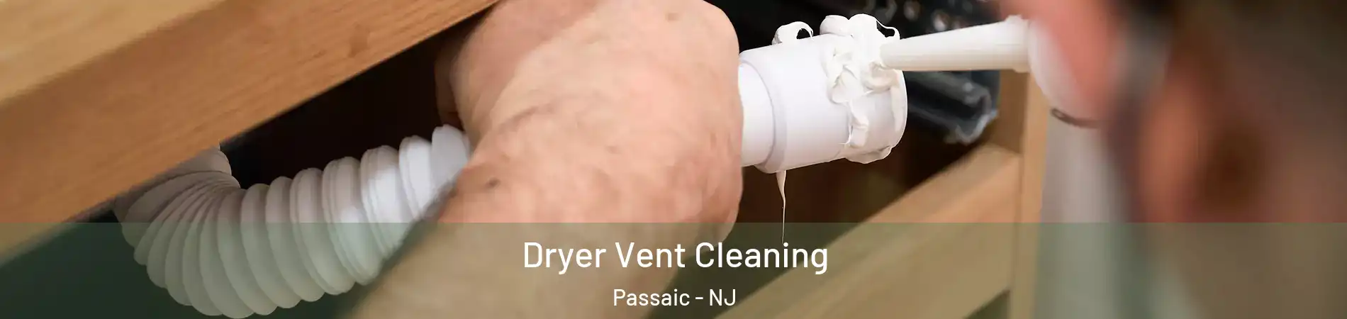  Dryer Vent Cleaning Passaic - NJ
