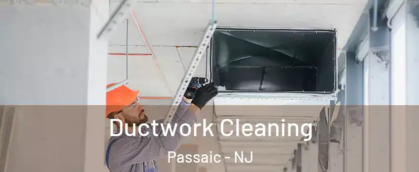  Ductwork Cleaning Passaic - NJ