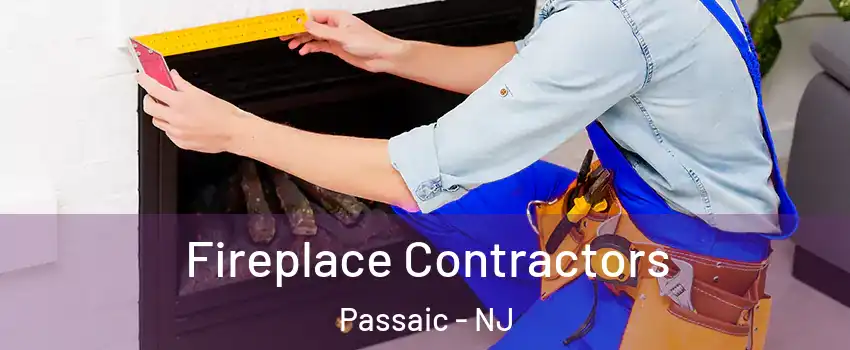  Fireplace Contractors Passaic - NJ