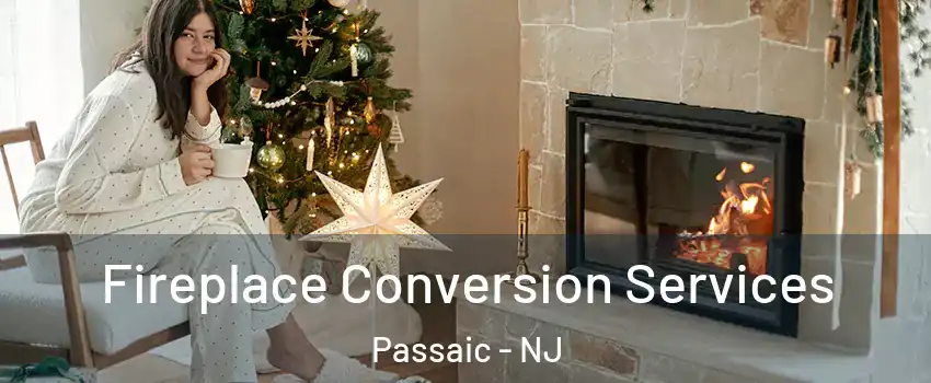  Fireplace Conversion Services Passaic - NJ