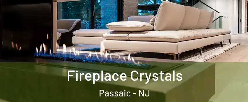  Fireplace Crystals Passaic - NJ
