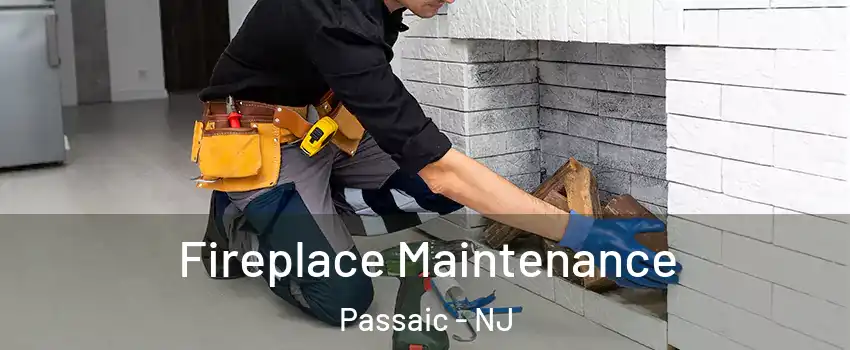  Fireplace Maintenance Passaic - NJ