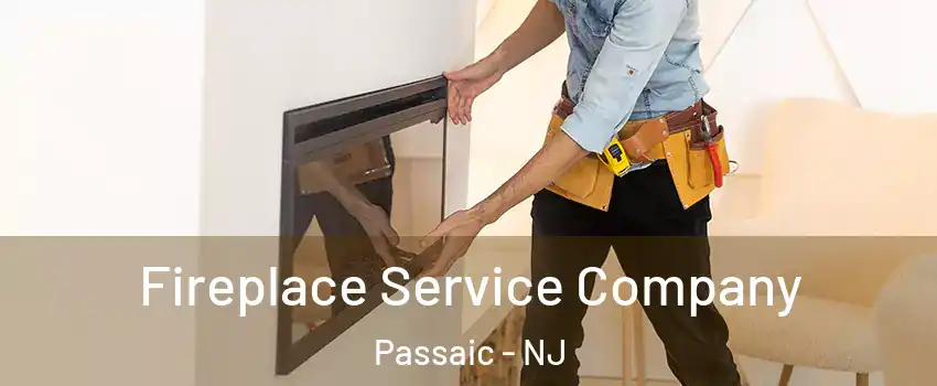 Fireplace Service Company Passaic - NJ