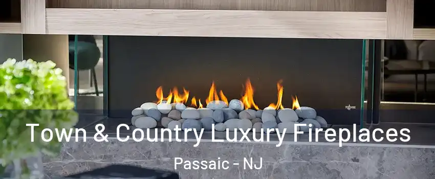  Town & Country Luxury Fireplaces Passaic - NJ