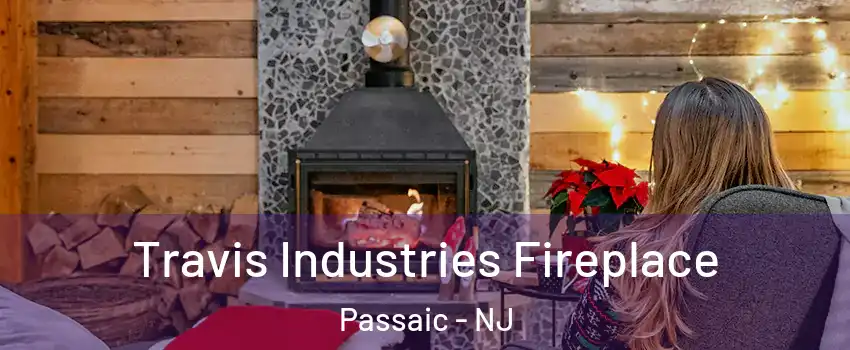  Travis Industries Fireplace Passaic - NJ