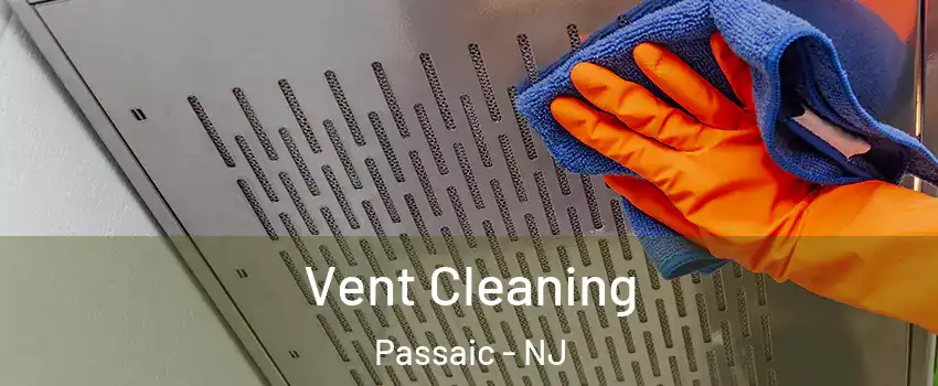  Vent Cleaning Passaic - NJ
