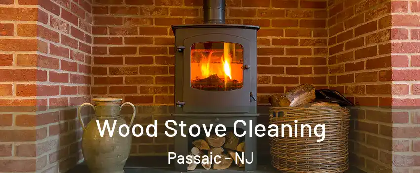  Wood Stove Cleaning Passaic - NJ